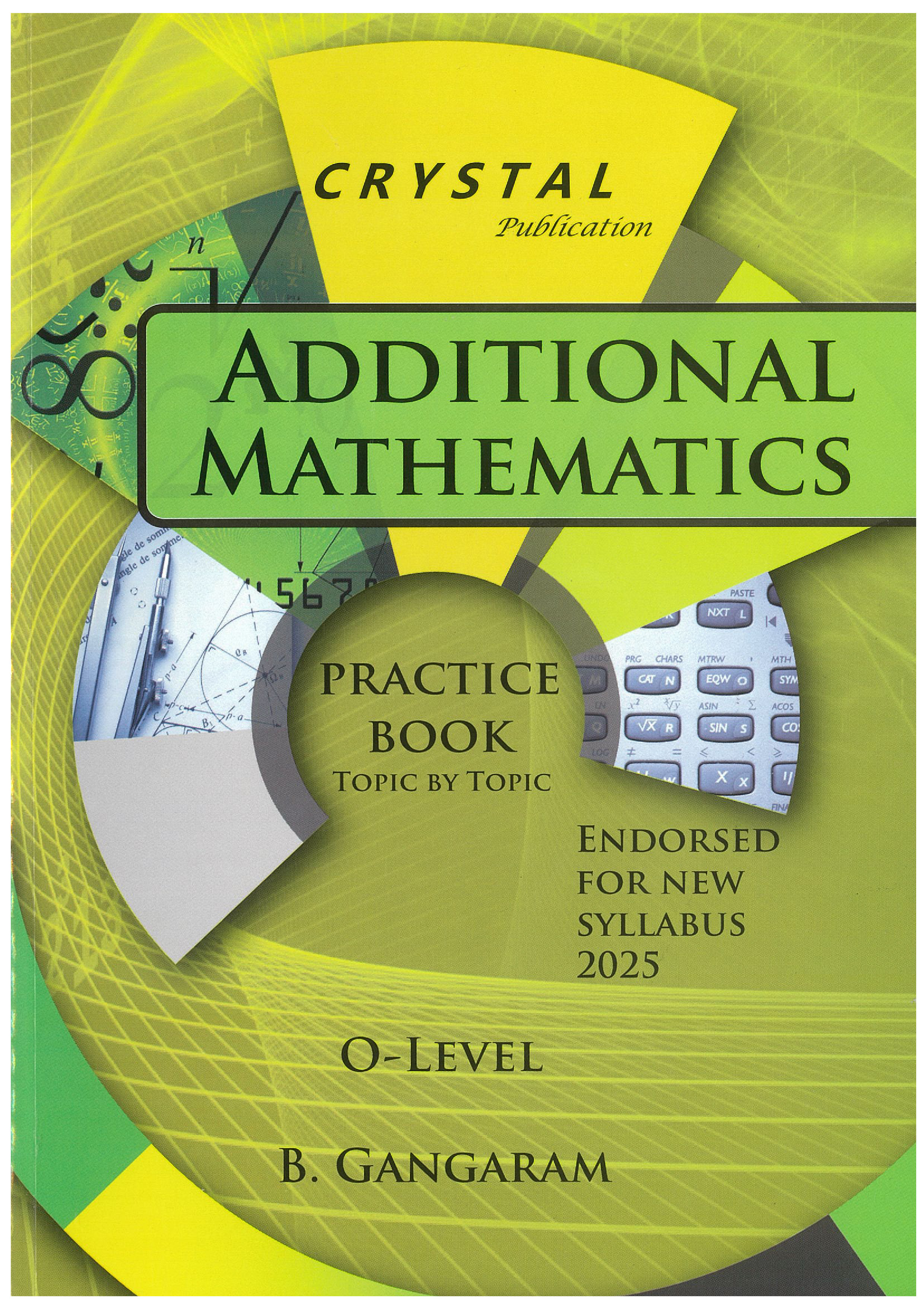 Additional Mathematics Practice Book - O Level - Crystal Publication